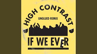 Video thumbnail of "High Contrast - If We Ever (2018 Remaster)"