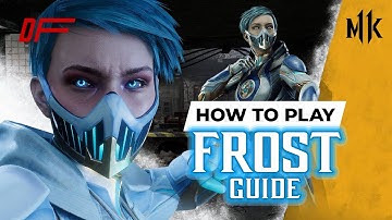 FROST Guide by [ VideoGamezYO ] | MK11 | DashFight | All you need to know