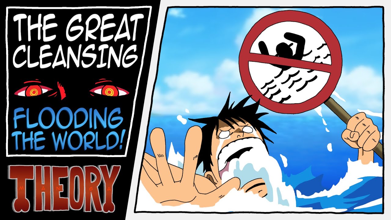 What is the Great Cleansing? Flooding the World ONE PIECE Theory