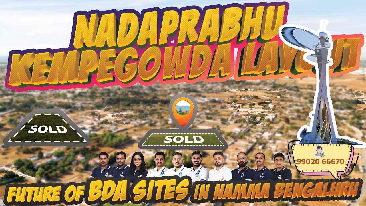 Future of BDA Sites in Namma Bengaluru Nadaprabhu Kempegowda Layout 