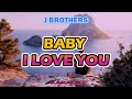 BABY I LOVE YOU - J BROTHERS  [ KARAOKE HD ]