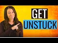 How to Get Unstuck in Life (Follow These 3 Steps)