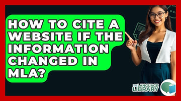 How To Cite A Website If The Information Changed In MLA? - The Language Library