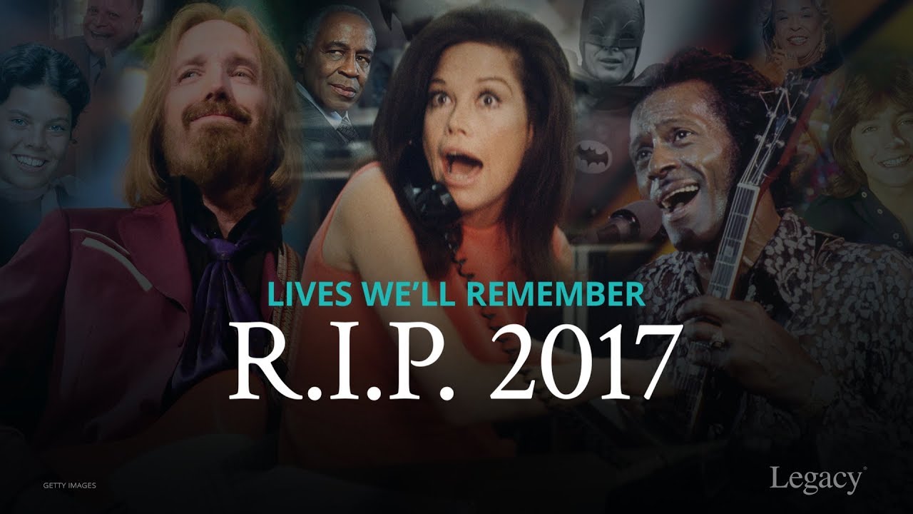 R.I.P. 2017 Year in Review: Celebrities Who Died This Year | Legacy.com ...