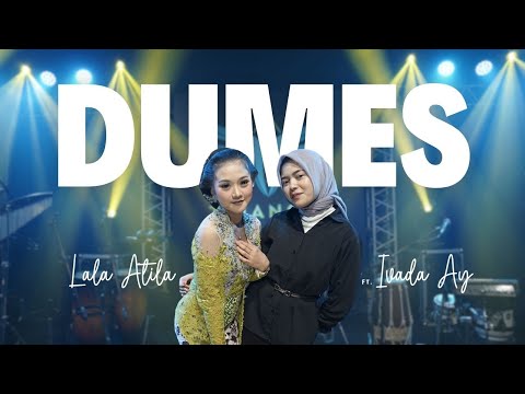LALA ATILA FT. IVADA AY - DUMES (OFFICIAL LIVE MUSIC VIDEO)