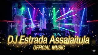 DJ FOUN ESTRADA ASSALAITULA🔥