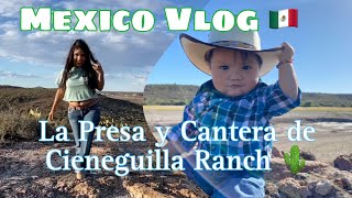 MEXICO ZAC VLOG | LA PRESA Y LA CANTERA DE CIENEGUILLA RANCH 🇲🇽 | Suzzet Dehuma
