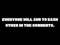 Everyone will sub to each other in the comments #45