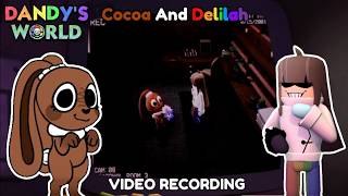 📺 Full recording from Cocoa and Delilah at the Bassie's Lore | Dandy's World 🌈🥚