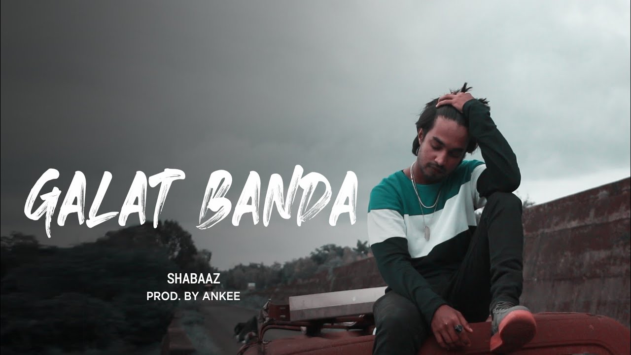 SHABAAZ | GALAT BANDA |(Prod.byANKEE) | LATEST RAP VIDEO | 2021
