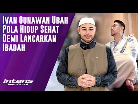 Ivan Gunawan Ubah Pola Hidup Sehat Demi Lancarkan Ibadah