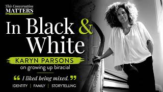 Karyn Parsons on Being Biracial in America