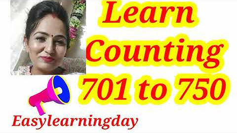 Learn Counting Numbers 701 to 750 in play way method