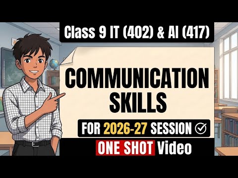 Communication Skills | One Shot | CBSE Class 9 IT/AI | Employability Skills Chapter 1 (2026-27)|