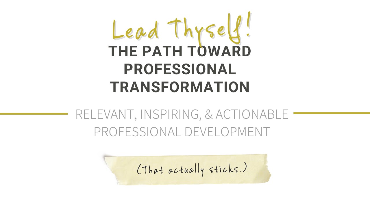 Lead Thyself - The Path Toward Professional Transformation