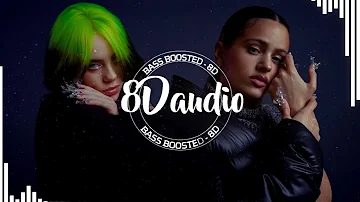 8D Bass Boosted | Billie Eilish, ROSALÍA - Lo Vas A Olvidar