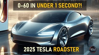 2025 TESLA ROADSTER: PRICE & PERFORMANCE