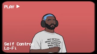 Frank Ocean - Self Control [Official Lofi Remix]