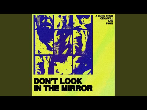 okaywill & Kosta G - Don't Look in the Mirror