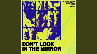 Don't Look in the Mirror - okaywill & Kosta G
