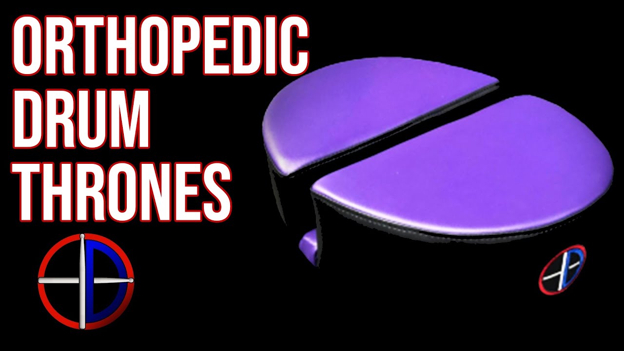 Orthopedic Drum Thrones YouTube