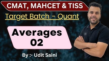 Averages 02 for CMAT 2023 | MAHCET 2023 | TISS 2023 | Target Batch - Complete Preparation