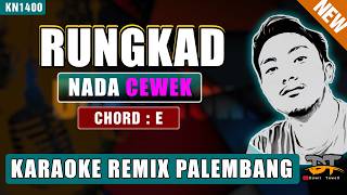 RUNGKAD - VICKY PRASETYO (NADA WANITA) KARAOKE REMIX PALEMBANG