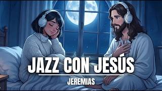 Jazz Cristiano Relajante 🌅 Mañana con Jesús | Para Trabajar y Estudiar | Lo-fi Jazzhop