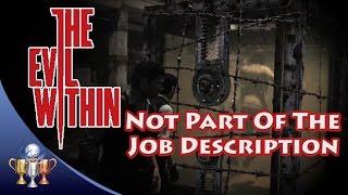 The Evil Within - Not Part of The Job Description (Chapter 5) Trophy / Achievement Guide