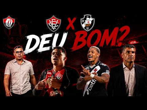 VITÓRIA DEU SORTE AO PEGAR O VASCO NA COPA DO BRASIL?