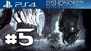 Dishonored Definitive Edition Part 5 Walkthrough Gameplay Ps4 1080p Youtube