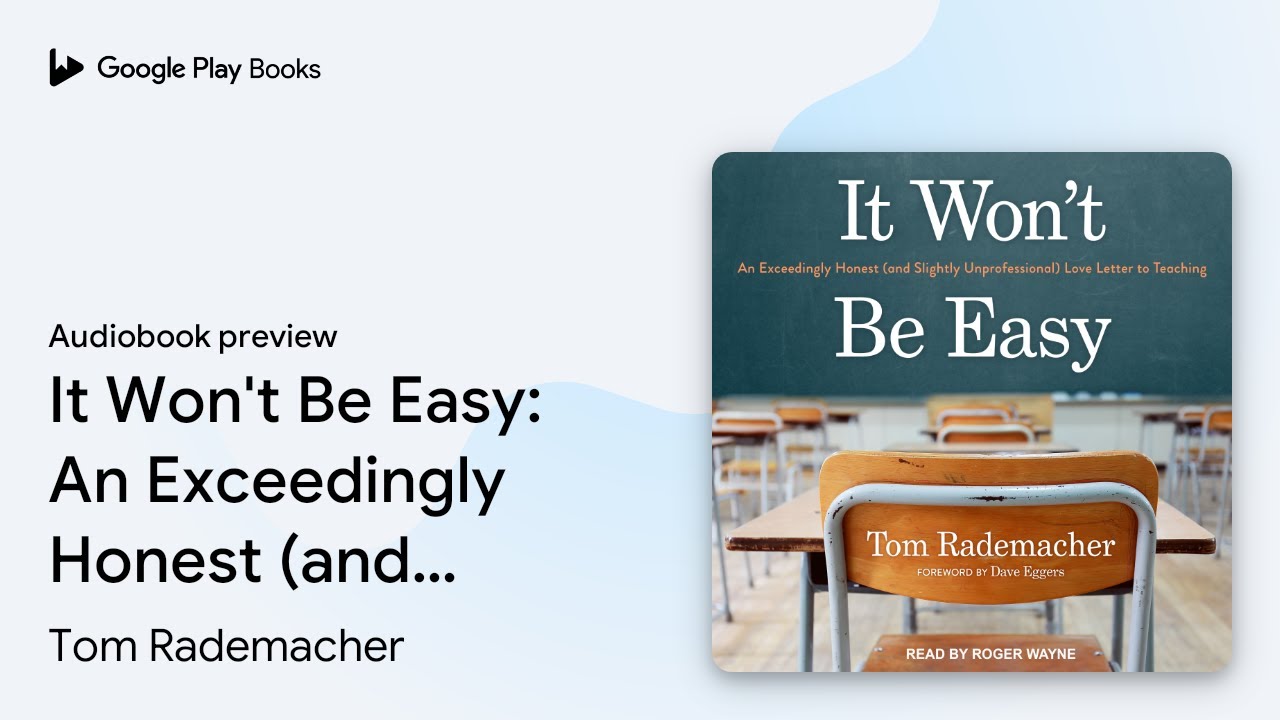 It Won't Be Easy: An Exceedingly Honest (and… by Tom Rademacher ...