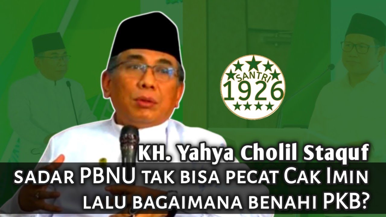 Gus Yahya Sadar PBNU Tak Bisa Pecat Ketum PKB, Bagaimana Cara Benahinya? | KH. Yahya Cholil Staquf