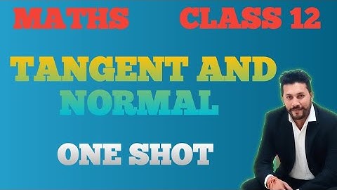 Tangent and Normal class 12 | NCERT Maths 12 class #video