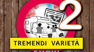 Tremendi Varietà Show 2