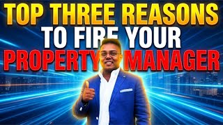 3 Reasons to fire your property manager!