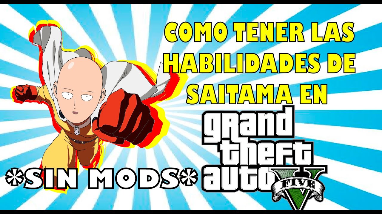 COMO SER SAITAMA EN GTA V **SIN MODS** o algo así xd YouTube