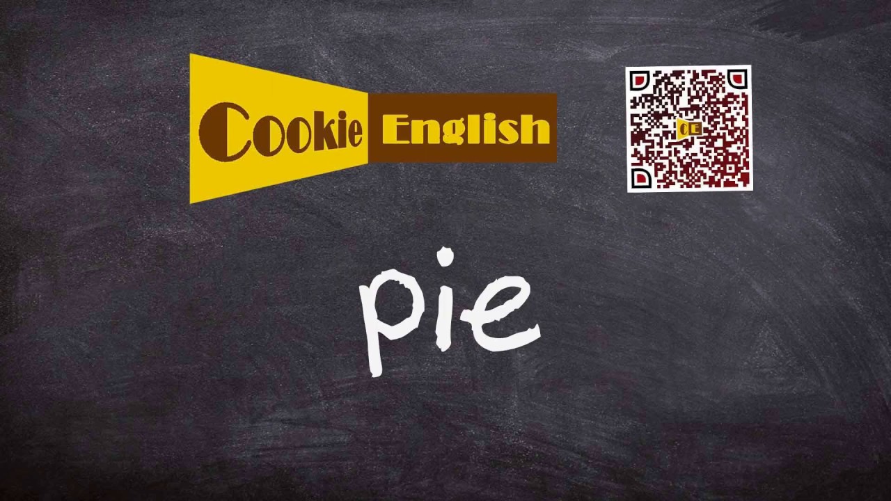 Pie Pronunciation, Paraphrase, Listen & Practice YouTube