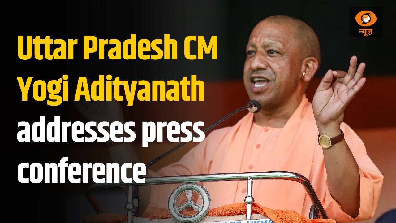 Uttar Pradesh CM Yogi Adityanath addresses press conference on the ...