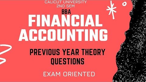 Calicut University 2nd Sem BBA Financial Accounting Previous Year Theory Questions
