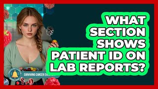 What Section Shows Patient ID On Lab Reports?