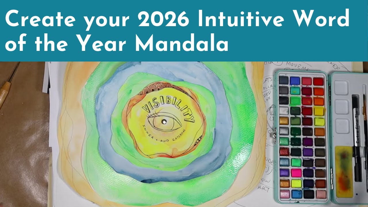 Create your 2026 Intuitive Word of the Year Mandala: New Year's Day Creative Reflection Process