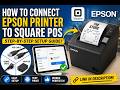 How to Connect Epson TM-T82III / TM-T82IIIL Printer to Square POS (Step-by-Step Setup Guide)