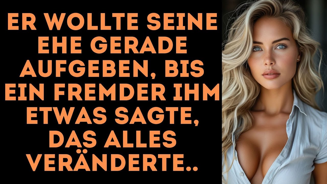 Er Wollte Seine Ehe Gerade Aufgeben, Bis Ein Fremder Ihm Etwas Sagte, Das Alles Veränderte..