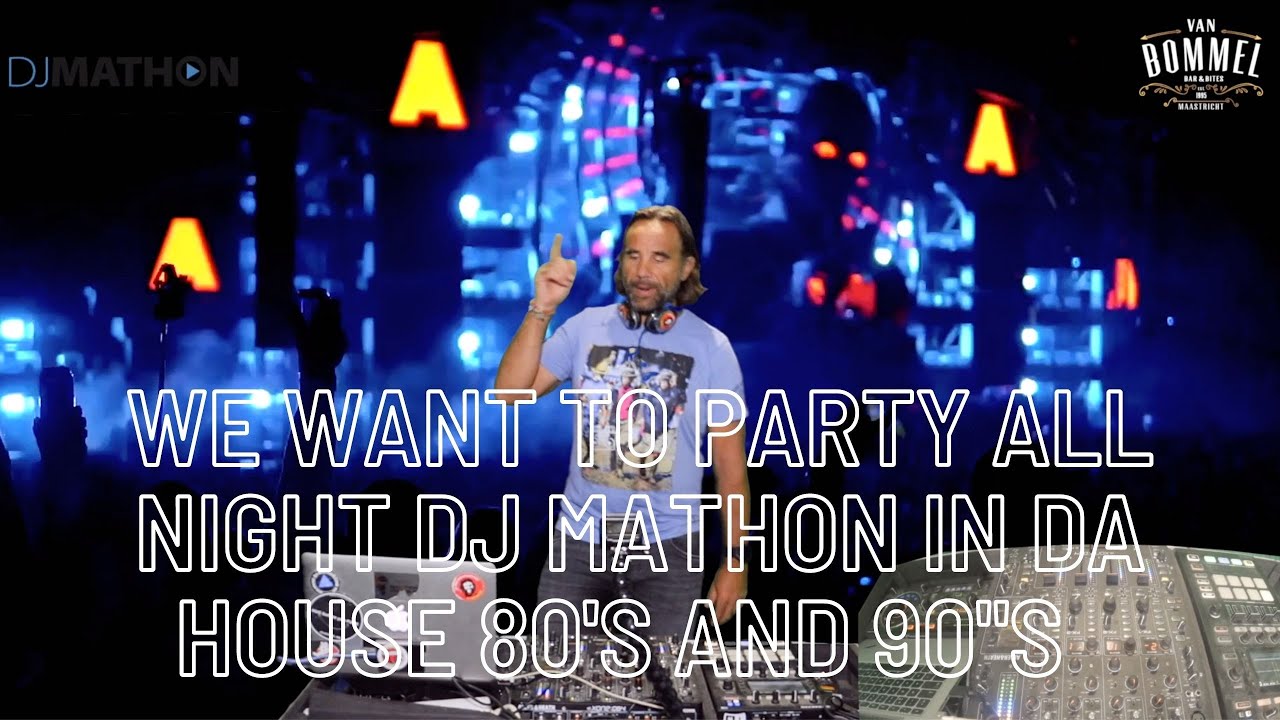 We want to party all night dj mathon in da house 80'S and 90"S in the