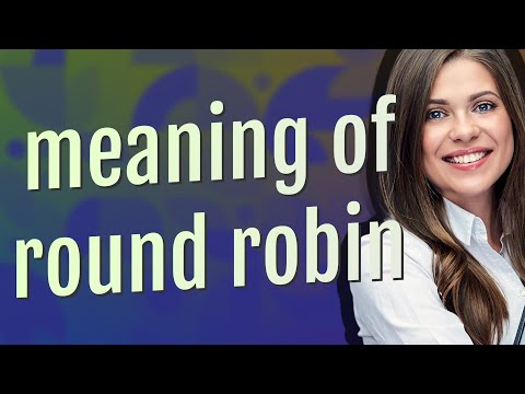 Round robin | meaning of Round robin