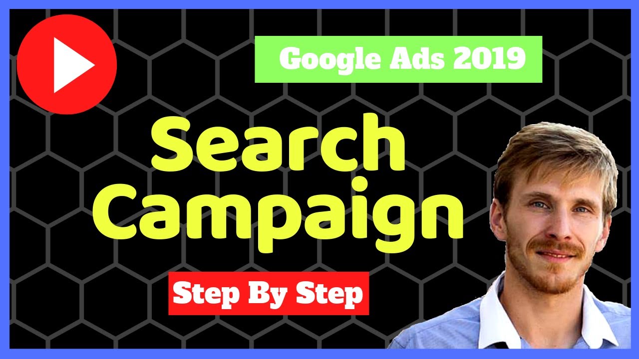 How To Create Search Campaign In Google Ads - (2019) Best Practices [English]