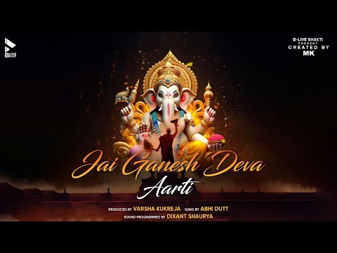 Jai Ganesh Deva Aarti - ( Male Version ) | Abhi Dutt | MK (महेश कुकरेजा) | Blive Bhakti