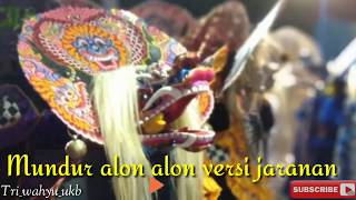 Lagu jaranan Mundur alon alon