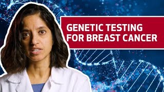 Genetic Testing for Breast Cancer | Expert Q&A
